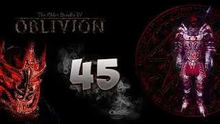 TES IV Oblivion #45 - Рай