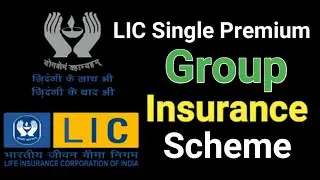 LIC Single Premium Group Insurance Plan | Lic Single Premium Scheme