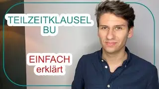 Teilzeitklausel EINFACH erklärt - Berufsunfähigkeitsversicherung Teilzeit arbeiten