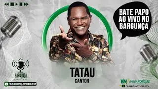 Bargunça Podcast - Tatau