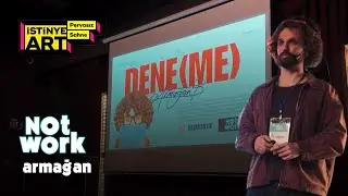 Armağan, Başarısızlık Hikayesi | NotWork 4 Aralık 2025 İstinye Art