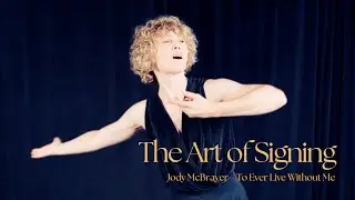 To Ever Live Without Me - The Art of Signing | Sign Art Worship