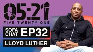 Sofa Chat #32 : LLOYD LUTHER (Drugs On Tap, Brush With Death, Racism In Music Industry, Top Boy)