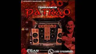 CD TERRANO DO PATRÃO J. AUGUSTO SALDIVAR PY🇵🇾 - DJ CESAR ALVAREZ