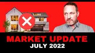 July 2022 Real Estate Market Update