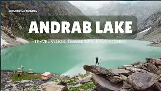 Andrab Lake | Hidden Beauty of Pakistan | beautiful kalam