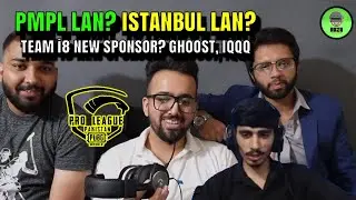 CASTER'S ON PMPL LAN, ISTANBUL LAN, GHOOST, IQ &  i8 NEW SPONSOR 🤩