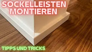 Sockelleisten montieren, schnell und einfach //TEIL27