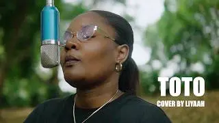 Rayvanny X Calad - TOTO Cover By Liyaah