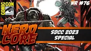 NerdCORE 76 - SDCC 2023 - Special - Alle News zur San Diego Comic con