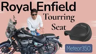 Royal Enfield Meteor 350 Best Touring Seat Review for Comfortable Game Changer or Waste of Money?