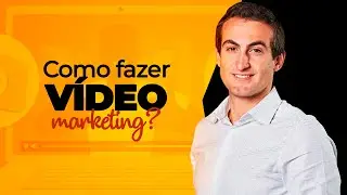 Como fazer Video Marketing? #videomarketing