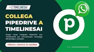 Configurazione Completa Integrazione WhatsApp con Pipedrive | Tutorial TimelinesAI