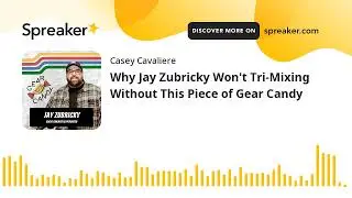 Why Jay Zubricky Won't Tri-Mixing Without This Piece of Gear Candy