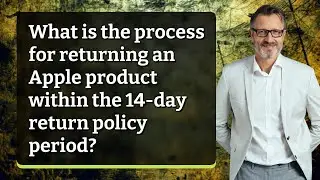 What is the process for returning an Apple product within the 14-day return policy period?