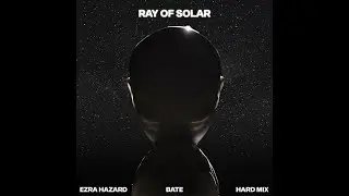 Swedish House Mafia - Ray Of Solar (Ezra Hazard & BATE Hard Mix)