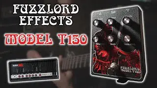 This comes RIPPING! Model T Preamp for Doom - Fuzzlord Effects Model T150