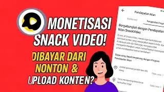 Cara Monetisasi Snack Video 2025! Cuan dari Nonton & Bikin Konten 💸