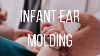 About Infant Ear Molding
