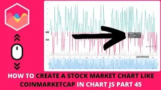 How to Create a Stock Market Chart Like Coinmarketcap in Chart JS Part 45