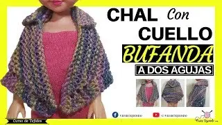 Cómo Tejer  Bufanda Chal con Cuello a Dos Agujas | Tejiendo Chaleco y Bufanda a Palillos