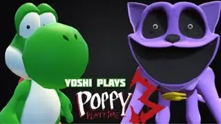 Yoshi plays poppy playtime 3 repost