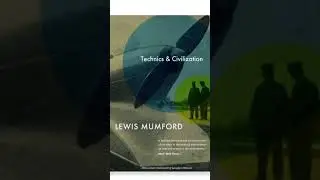 Lewis Mumford,  Technic and Civilization, book review... #criticalthinking #ihavethisthingwithplants
