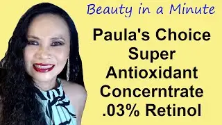 Paula's Choice - Super Antioxidant concentrate serum -  .03% Retinol - Anti Aging