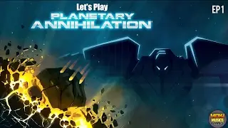 Let's play Planetary annihalation TITANS Part 1 Singleplayer Campaign