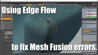 Using Edge Flow to fix Mesh Fusion errors