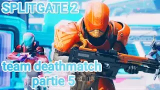 Splitgate 2 mode team deathmatch partie 5