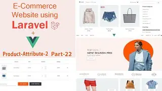 Part 22 |Build an E-commerce website using laravel with vue js | Product Attribute - 2