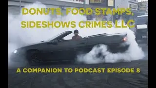 Donuts, Food Stamps, Sideshows Crimes LLC