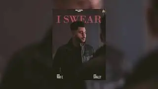 I SWEAR |NAV E |SHALLY