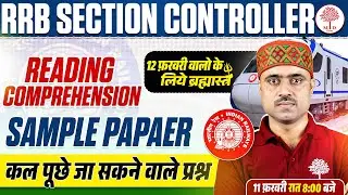 RRB SECTION CONTROLLER SAMPLE PAPER 2026 | RRB SECTION CONTROLLER READING COMPREHESION | BY ATUL SIR
