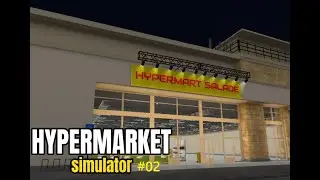 なんでも売ってるお店を目指して経営していく #2[HYPERMARKET SIMULATOR]