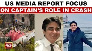 AI-171 Crash Probe: US Media Reports Focus On Captain Sumeet Sabharwal's Role In Fuel Cutoff