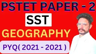 PSTET 2021 | PAPER 2 | SST |GEOGRAPHY 2021 - 2011|PREVIOUS YEAR QUESTION |#punjabclasses #geography