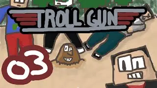 TROLL GUN #03 - Celui Kid y qu'il y est ! - Newtiteuf