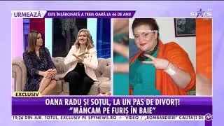 Oana Radu și soțul său, la un pas de divorț!