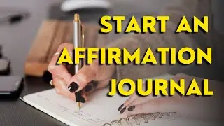 How to start an affirmation journal? ✍️
