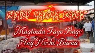MAGTINDA TAYO BAGO ANG NOCHE BUENA| FAMILY MAXIMA BAJAJ| TINDA SERYE 