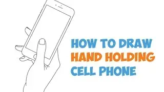 How to Draw Hand Holding Cell Phone (iPhone / Smart Phone) in Easy Step by Step Drawing Tutorial