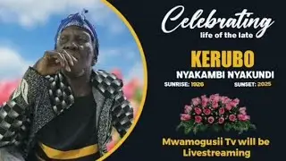 MAMA KERUBO NYAKAMBI NYAKUNDI SEND OFF