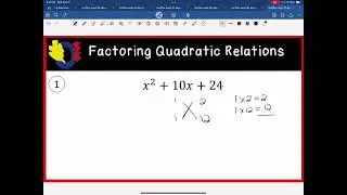 MCF3M - Factor Simple Trinomials Algebraic Strategy 2: Criss-Cross Method - Cycle 1 Video 10