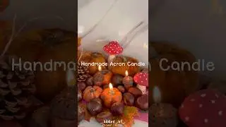 Handmade Acron Candle | Step by Step.