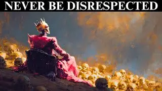 You'll Never Be Disrespected Again After This &ndash; Machiavelli