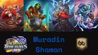 Muradin Shaman, New And Good Deck! (Hearthstone Wild)