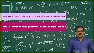 LEC02| VCCA | Vector Integration - Line integral Part-I  By Dr. N. CH. Ramgopal