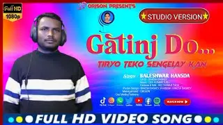 GATINJ DO TIRYO TEKO SENGELAY KAN//NEW SANTALI SOHRAI SONG//BALESHWAR HANSDA //DEV KUMAR TUDU